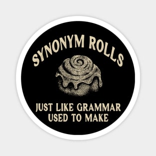 Synonym Rolls, Just Like Grammar Used To Make, Gifts For Teachers, Teacher Gift, Back to School, Pun T Shirt, Gift for English Teacher Magnet